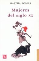 Mujeres Del Siglo Xx (Letras Mexicanas) 9681666828 Book Cover