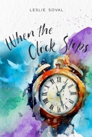 When the Clock Stops B0C9SB8K8Q Book Cover
