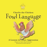 Charlie the Chicken: Fowl Language 1653844760 Book Cover