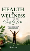 Health and Wellness Medicine Free Weight Loss B0H8NC6RBJ Book Cover