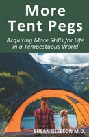 More Tent Pegs: Acquiring More Skills for Life in a Tempestuous World B0FKTDVX4D Book Cover