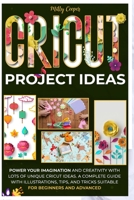 Cricut Project Ideas B08M8GWS7S Book Cover