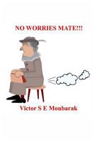 No Worries Mate!!! 1542688493 Book Cover