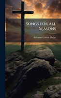 Songs for All Seasons 1023797380 Book Cover
