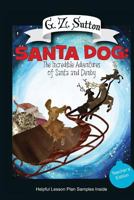 Santa Dog: The Incredible Adventures of Santa and Denby 1939051843 Book Cover