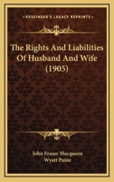 The Rights and Liabilities of Husband and Wife, at Law and in Equity 1018887571 Book Cover