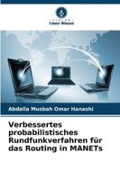 Verbessertes probabilistisches Rundfunkverfahren für das Routing in MANETs 6209337813 Book Cover