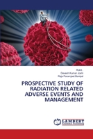 Prospective Study of Radiation Related Adverse Events and Management 620291985X Book Cover