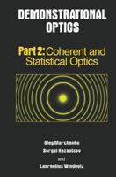 Demonstrational Optics: Part 2, Coherent and Statistical Optics 0387324631 Book Cover