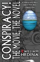 Conspiracy! The Movie, The Novel 1502584948 Book Cover