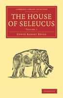 The House of Seleucus 1108082750 Book Cover