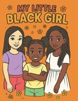 My Little Black Girl (My little black children) B0GJM9NT89 Book Cover