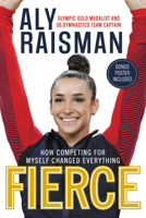 Fierce: How Competing for Myself Changed Everything 0316472689 Book Cover