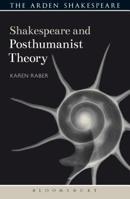 Shakespeare and Posthumanist Theory 1474234445 Book Cover