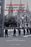 Communication and Conflict in Multiple Settings 9004371257 Book Cover