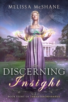 Discerning Insight: Book Eight of The Extraordinaries 1949663752 Book Cover