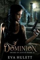 Dominion : Sword of Justice Book: 2 1733959009 Book Cover