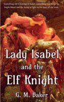 Lady Isabel and the Elf Knight 1778066321 Book Cover