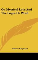 On Mystical Love And The Logos Or Word 1162820748 Book Cover