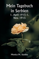 Mein Tagebuch in Serbien 1. April 1915-1. Nov. 1915 (German Edition) 9359944041 Book Cover