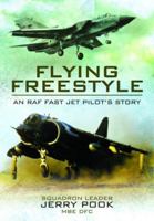 Flying Freestyle: An RAF Fast Jet Pilot's Story 1399020552 Book Cover