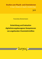 Entwicklung Und Evaluation Digitalisierungsbezogener Kompetenzen Von Angehenden Chemielehrkraften 3832554106 Book Cover