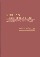 Korean Reunification: Alternative Pathways 1478180587 Book Cover