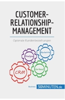 Customer-Relationship-Management: Optimale Kundenbeziehungen 2808011210 Book Cover