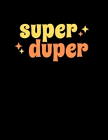 Super Duper: Sketch Book Blank Pages Notebook size 8.5"x 11" 100 pages | Black Cover Great for Drawing, Sketching, Writing and Given as a Gift | 1694531996 Book Cover