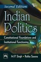 Indian Politics: Constitutional Foundation 8120344472 Book Cover