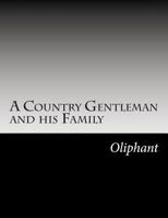 A Country Gentleman and His Family 1517752345 Book Cover