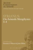 Syrianus: On Aristotle Metaphysics 3-4 1472558170 Book Cover