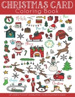 Christmas Card Coloring Book: 32 Cards to "cut-out" and decorate. Christmas themed coloring activities for adults and kids. Great Christmas gift suitable for all ages and skills. B08N9DS5P3 Book Cover