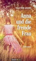 Anna Und Die Fremde Frau 3990484583 Book Cover