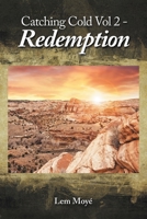 Catching Cold Vol 2 - Redemption 1698713398 Book Cover