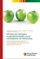Síntese de hidrogéis superabsorventes como carreadores de herbicidas 6202043636 Book Cover