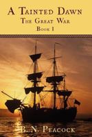 A Tainted Dawn: The Great War 1611792126 Book Cover