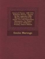 Genova E Tunisi, 1388-1515: Relazione Storica: Seguita Da Due Appendici Sulle Monete E Consoli E Da Alcuni Tra I Pi� Importanti Documenti, Con Indice Generale E Alfabetico 124632895X Book Cover