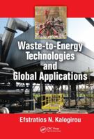 Waste-To-Energy Technologies and Global Applications 1138035203 Book Cover