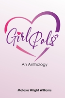 Girl Pals: An Anthology 1736745514 Book Cover