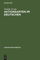 Aktionsarten Im Deutschen: Prozessualitat Und Stativitat 3484305142 Book Cover