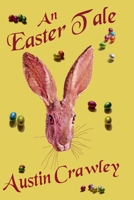 An Easter Tale (The Creepy Holiday Tales) B0GXDY44ZX Book Cover