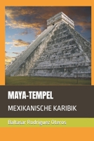 MAYA-TEMPEL: MEXIKANISCHE KARIBIK B0BMT2BVKP Book Cover