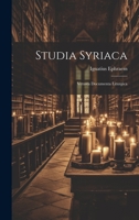 Studia Syriaca: Vetusta Documenta Liturgica 1022796402 Book Cover