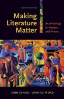 Making Literature Matter: An Anthology for Readers and Writers
