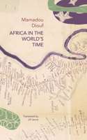 Africa in the World's Time 1803095539 Book Cover