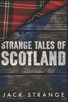 Strange Tales of Scotland (Jack's Strange Tales) 4867450731 Book Cover