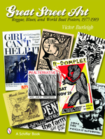 Great Street Art: Reggae, Blues, And World Beat Posters, 1977-1989 0764322710 Book Cover