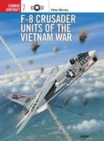 F-8 Crusader Units of the Vietnam War (Osprey Combat Aircraft 7) 1855327244 Book Cover