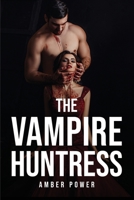 The Vampire Huntress 180509307X Book Cover